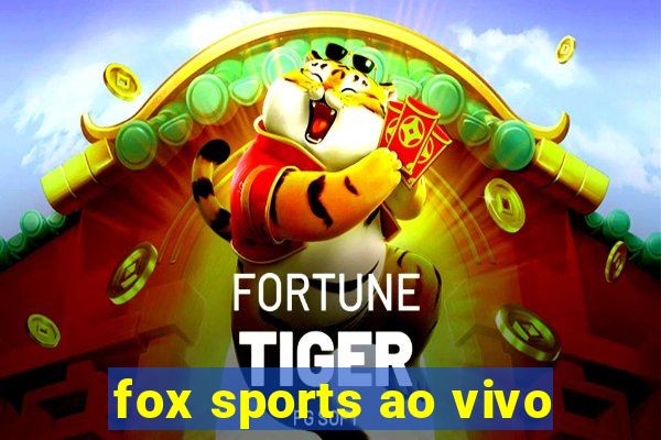 fox sports ao vivo